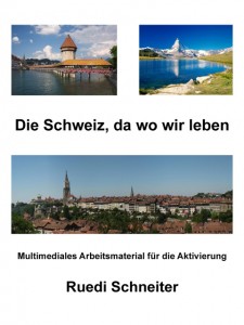 die-schweiz-da-wo-wir-leben
